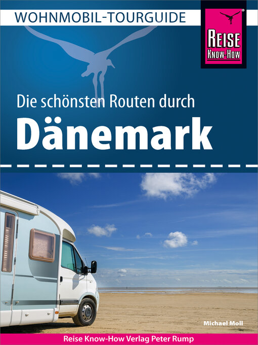 Titeldetails für Reise Know-How Wohnmobil-Tourguide Dänemark nach Michael Moll - Verfügbar